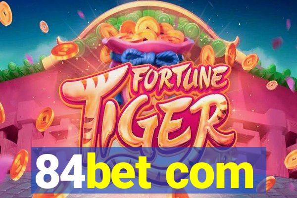 84bet com